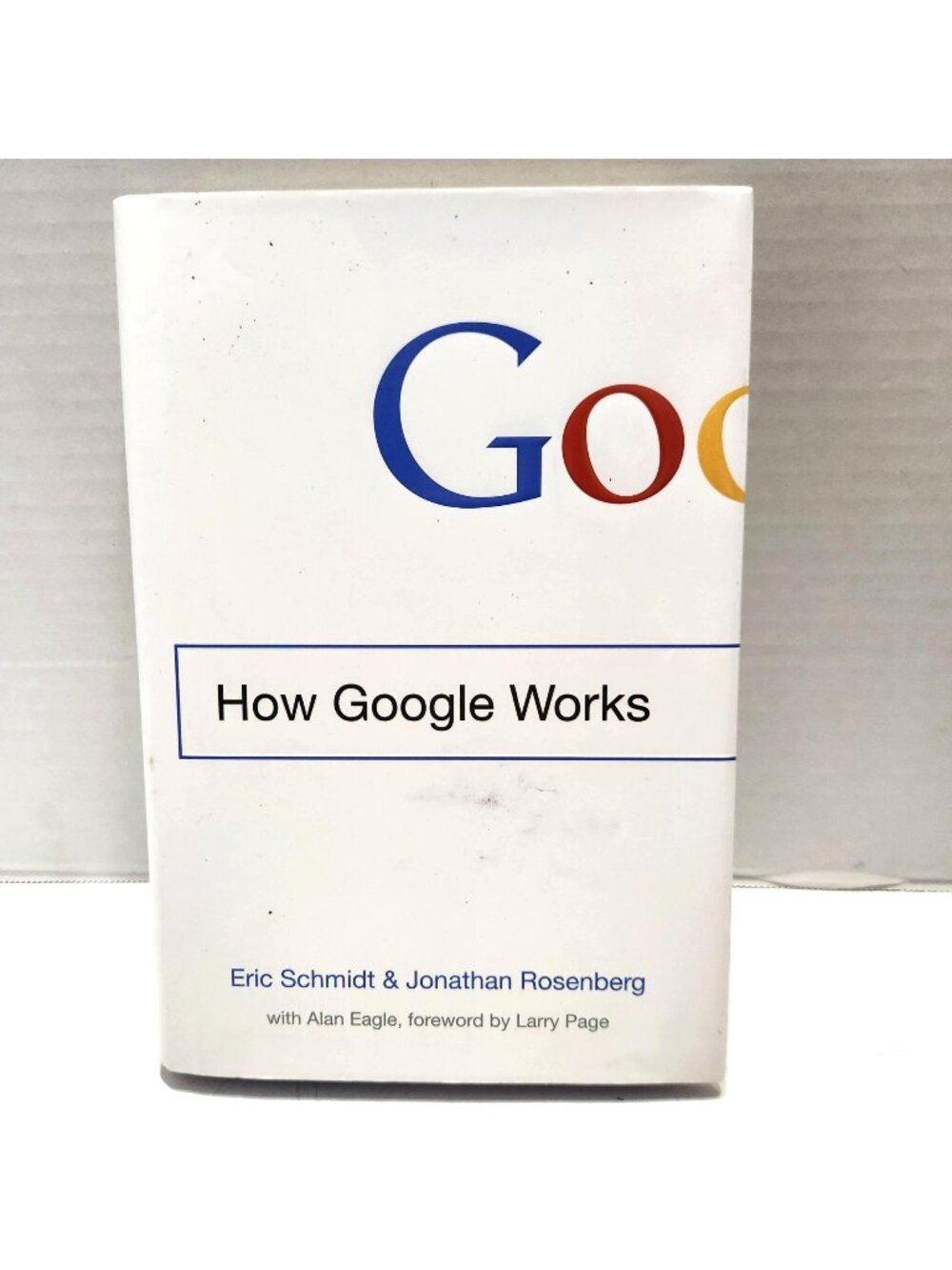 How Google Works by Eric Schmidt & Jonathan Rosenberg – Hardcover Book READ